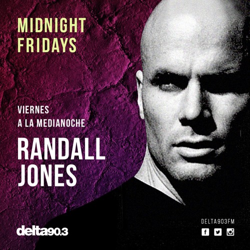 Delta Podcasts - Midnight Fridays presents Randall Jones (01.06.2018)